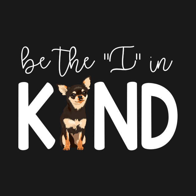 Chihuahua Be The I In Kind by Magazine