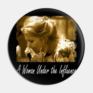 Cassavetes' Intimate Portrait A Woman the Influence Retro T-Shirts Await You Pin