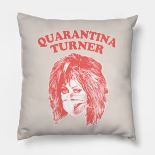 Quarantina Turner / Covid 19 Humour Design Pillow