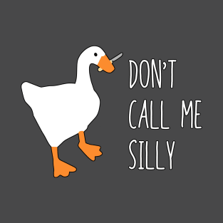 Don't Call Me Silly T-Shirt