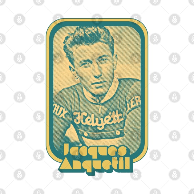 Jacques Anquetil // Retro Style Cycling Fan Art by DankFutura