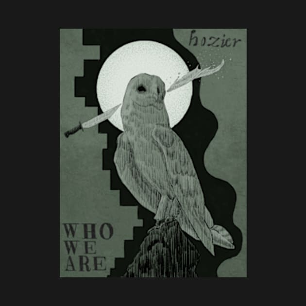 Who We Are Hozier Poster by idiosyncrasy763