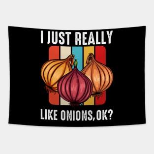 Onion - I Just Really Like Onions, Ok? Retro Style Tapestry