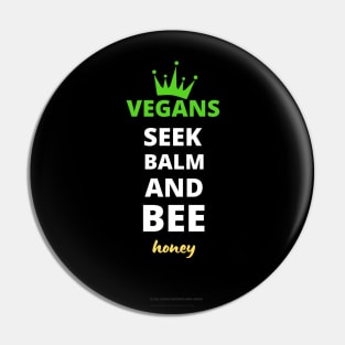 Vegans Seek Balm And Bee Honey.. Pin