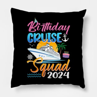 Birthday Cruise Squad 2024 Birthday Trip Party Vacation Pillow