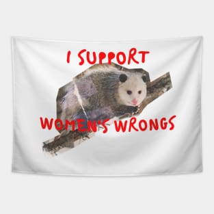 I support womens wrongs Tapestry