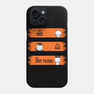 The Bad The Good The Bestfriend Phone Case