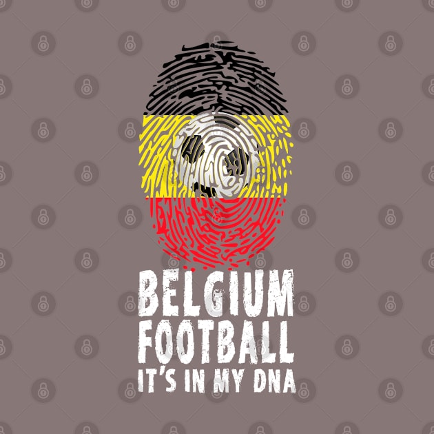 Belgium Football Soccer Its In My DNA by tropicalteesshop