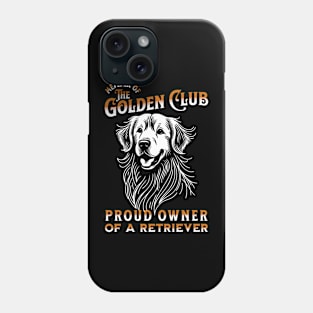 Golden Retriever T-Shirt: 'Member of the Golden Club' - Proud Owner Apparel Phone Case