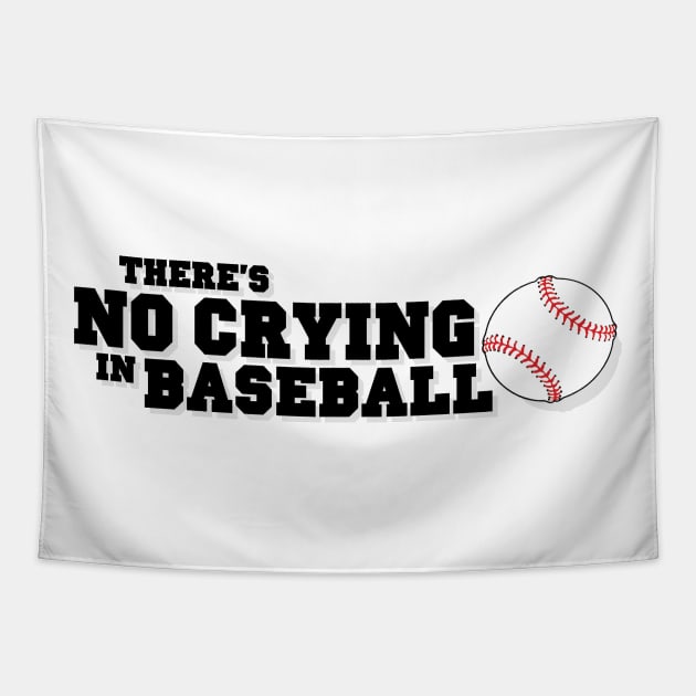 There's No Crying in Baseball Tapestry by CoolDojoBro