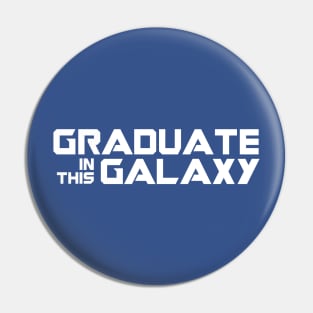 Graduate In This Galaxy Pin