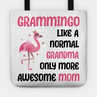 Grammingo like a normal grandma only more awesome mom with cute flamingo Tote