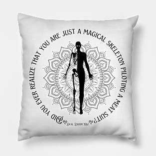 You Are A Magical Skeleton Pillow