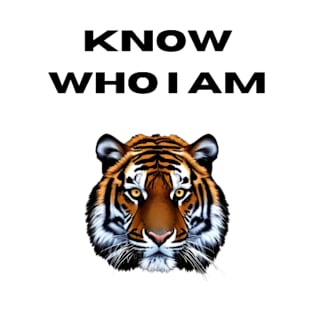 Know Who I Am Tiger T-Shirt