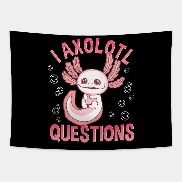 Cute & Funny I Axolotl Questions Walking Fish Tapestry by theperfectpresents