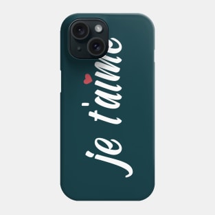 Je T'aime French I Love You Valentine Calligraphy Phone Case