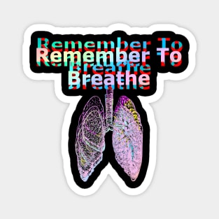 Remember to Breathe Magnet