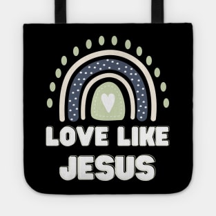 love like jesus Tote