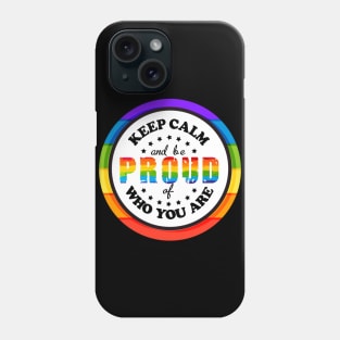 Proud to Be You Phone Case