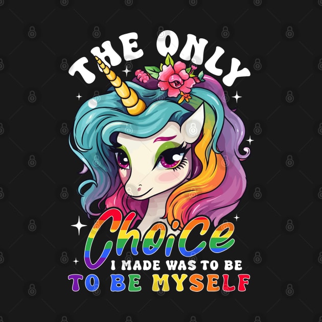 LGBTQ The Only Choice I Made Was To Be Myself by E