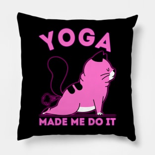 Yoga Made Me Do It Pillow