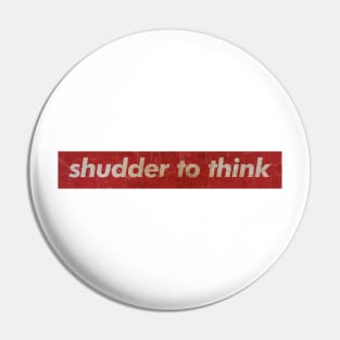 Shudder To Think - SIMPLE RED Pin