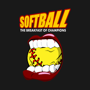 Softball - The Breakfast of Champions T-Shirt