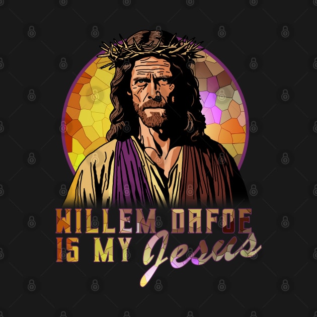 Willem Dafoe is my Jesus by deadEYEZ