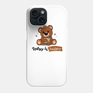 Cute bear - today is happy Phone Case