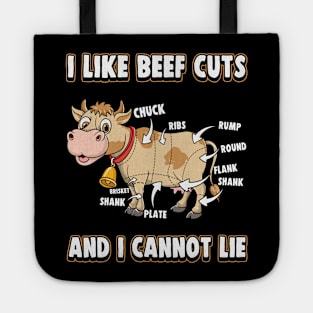 I Like Beef Cuts And I Cannot Lie Tote