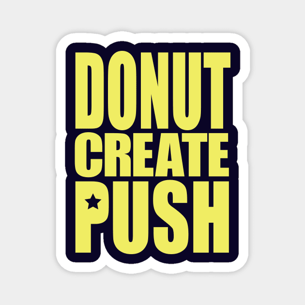 Donut Create Push Magnet by bobbuel