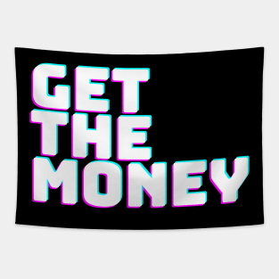 GET THE MONEY Tapestry