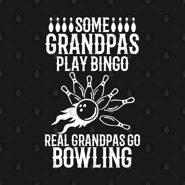 Real Grandpas Go Bowling Design by TeeShirt_Expressive