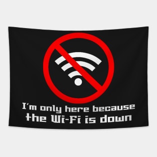 The Wifi is Down  (Dark Colors) Tapestry