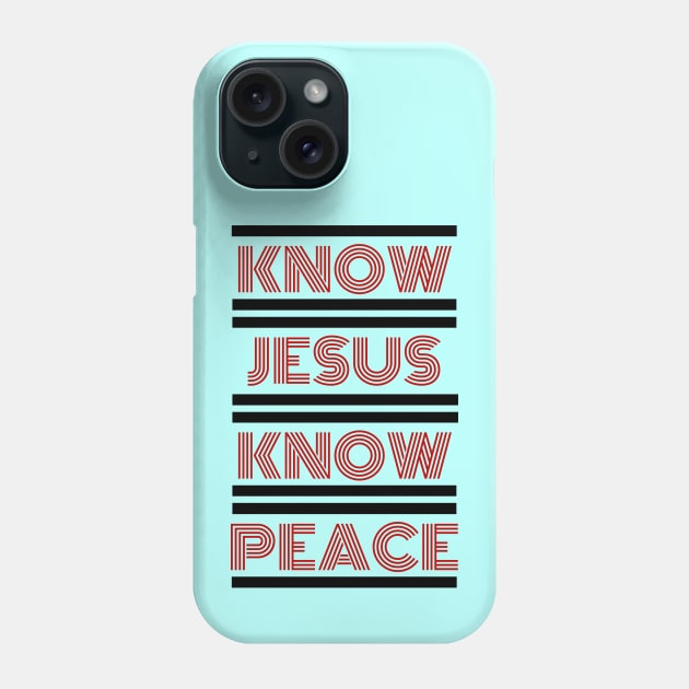 Know Jesus Know Peace | Christian Typography Phone Case by All Things Gospel