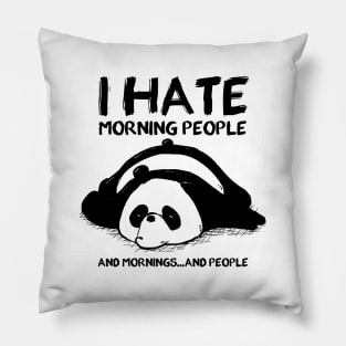 I Hate Morning People Pillow