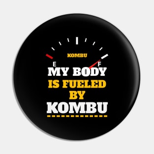 Sarcastic Saying - My Body Is Fueled By Kombu - Funny Thanksgiving Quotes Gift Ideas For Food Lovers Pin