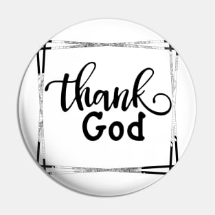 Thank God Novelty Believers T-shirt Pin