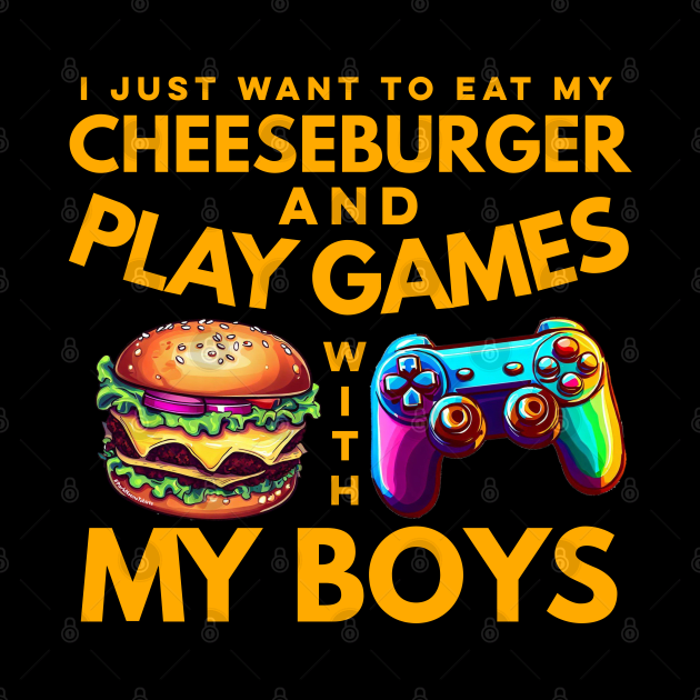 Cheeseburger and Games With My Boys by SteveW50