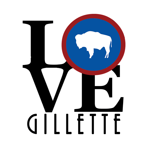 LOVE Gillette WY by Wyoming