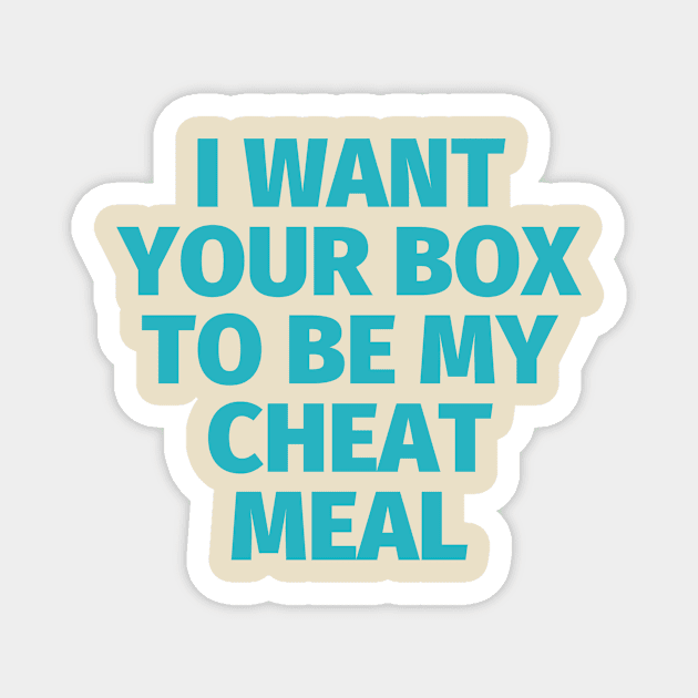 Cheat Meal Magnet by teesbythebook