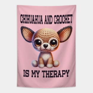 Chihuahua and Crochet is My Therapy Tapestry