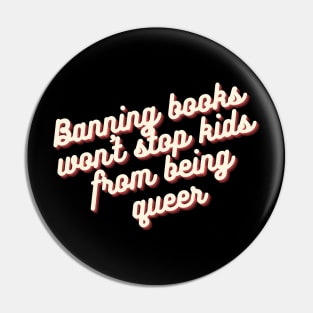 Banning books won't stop queer kids Pin