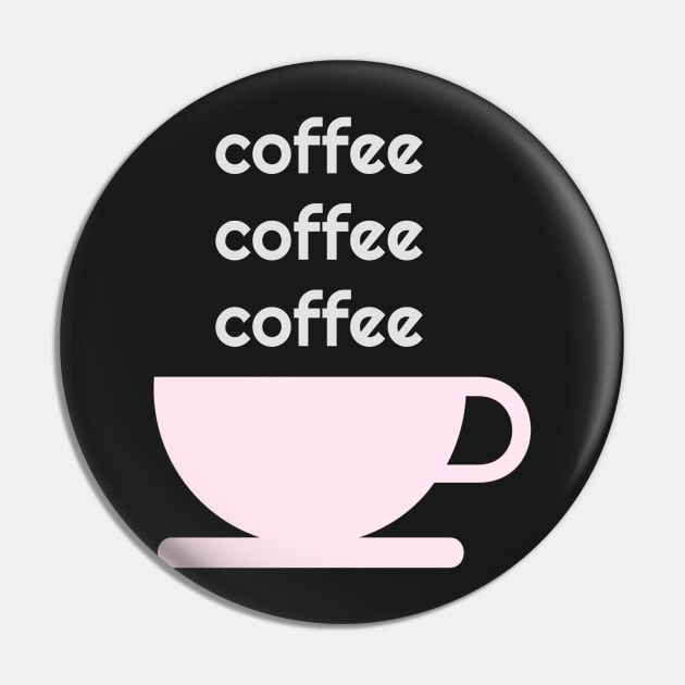 Coffee Coffee Coffee Pin by StarsHollowMercantile