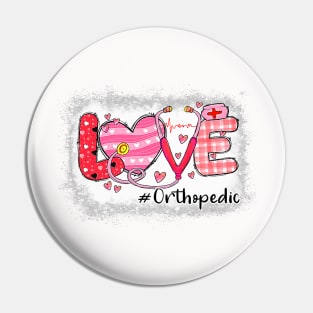 Love Orthopedic Nurse Life Nursing Heart Valentine Day Tee Pin