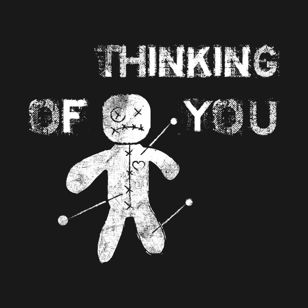 Thinking of You Voodoo Doll Pins and Needles Love T-Shirt Valentine's Day Love Funny Halloween by NickDezArts