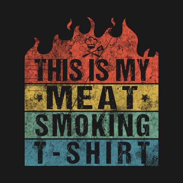 Mens Vintage This Is My Meat Smoking Shirt For a Funny BBQ Smoker by drag is art
