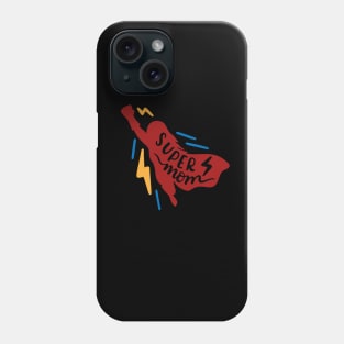 Super Mom Phone Case