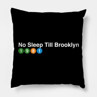 No Sleep Till Brooklyn - 1981 Pillow