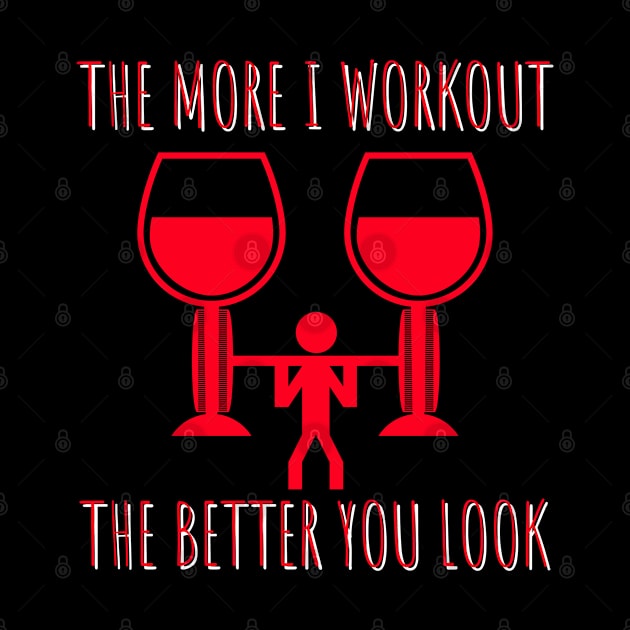 WINE LOVER SARCASTIC WORKOUT SHIRT by ScottyGaaDo